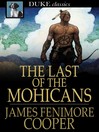 The last of the Mohicans, a narrative of 1757 [microform]